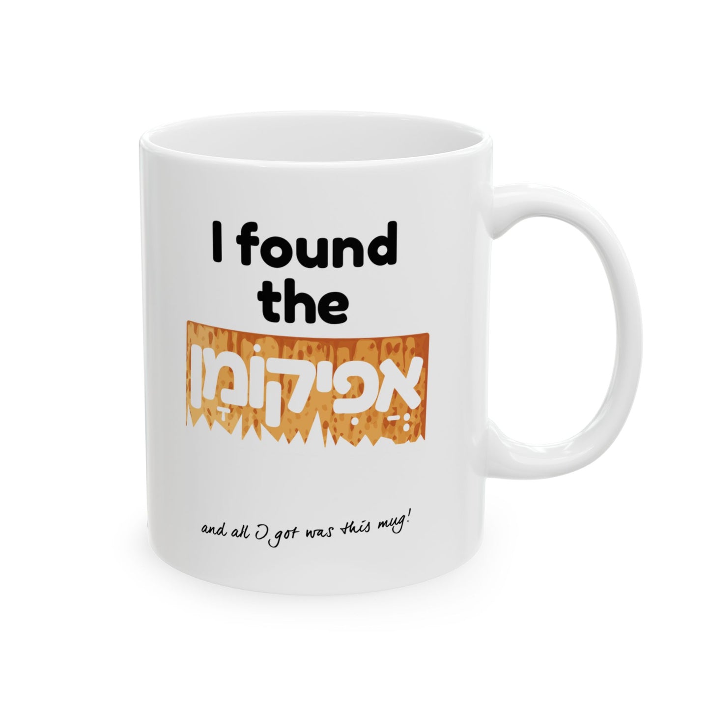 I Found The Afikoman Mug
