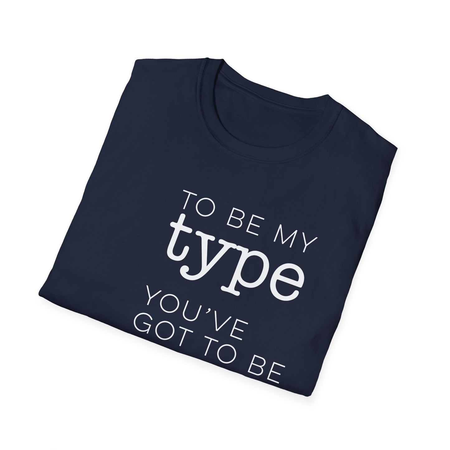 You've Got To Be Bold T-Shirt