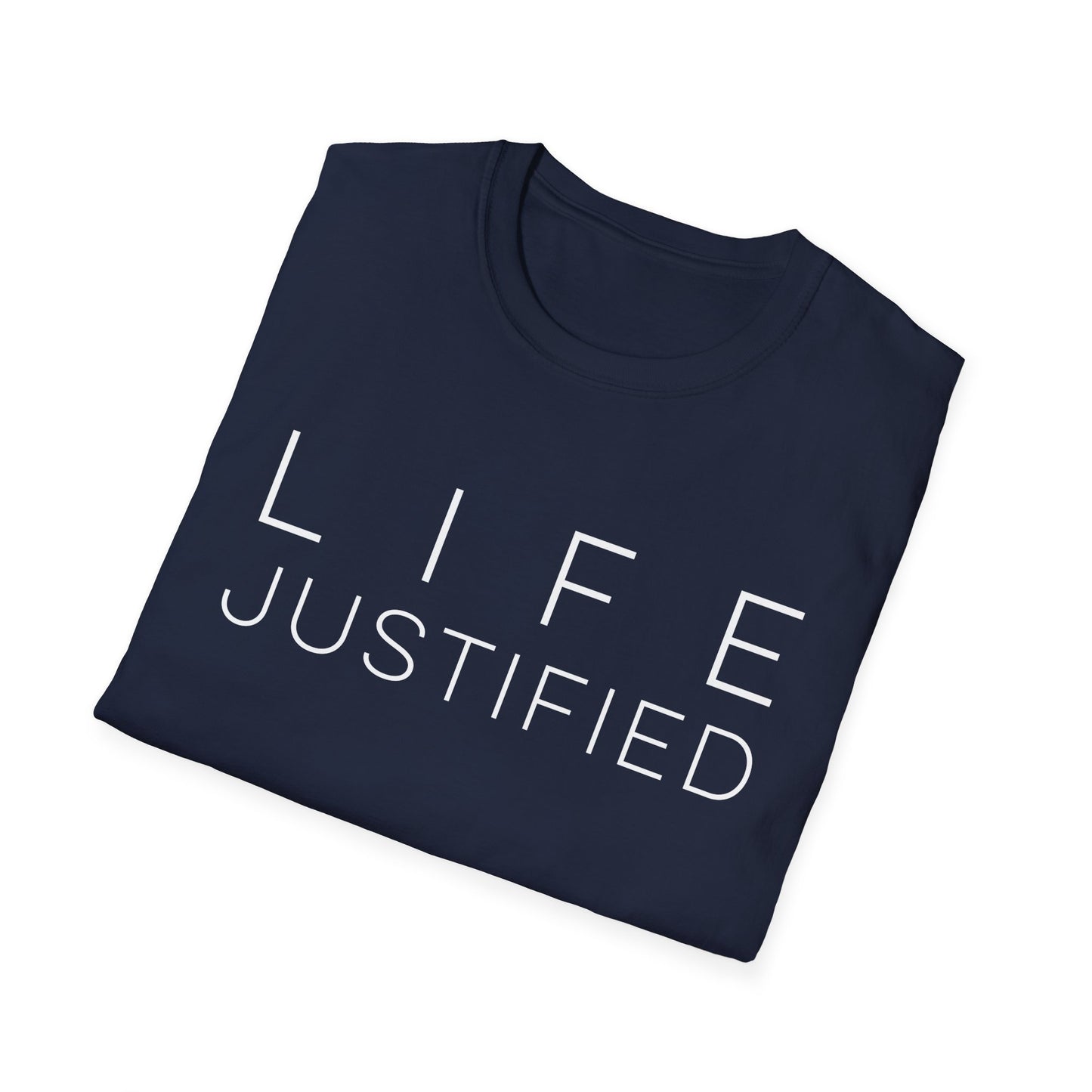 Life Justified T-Shirt