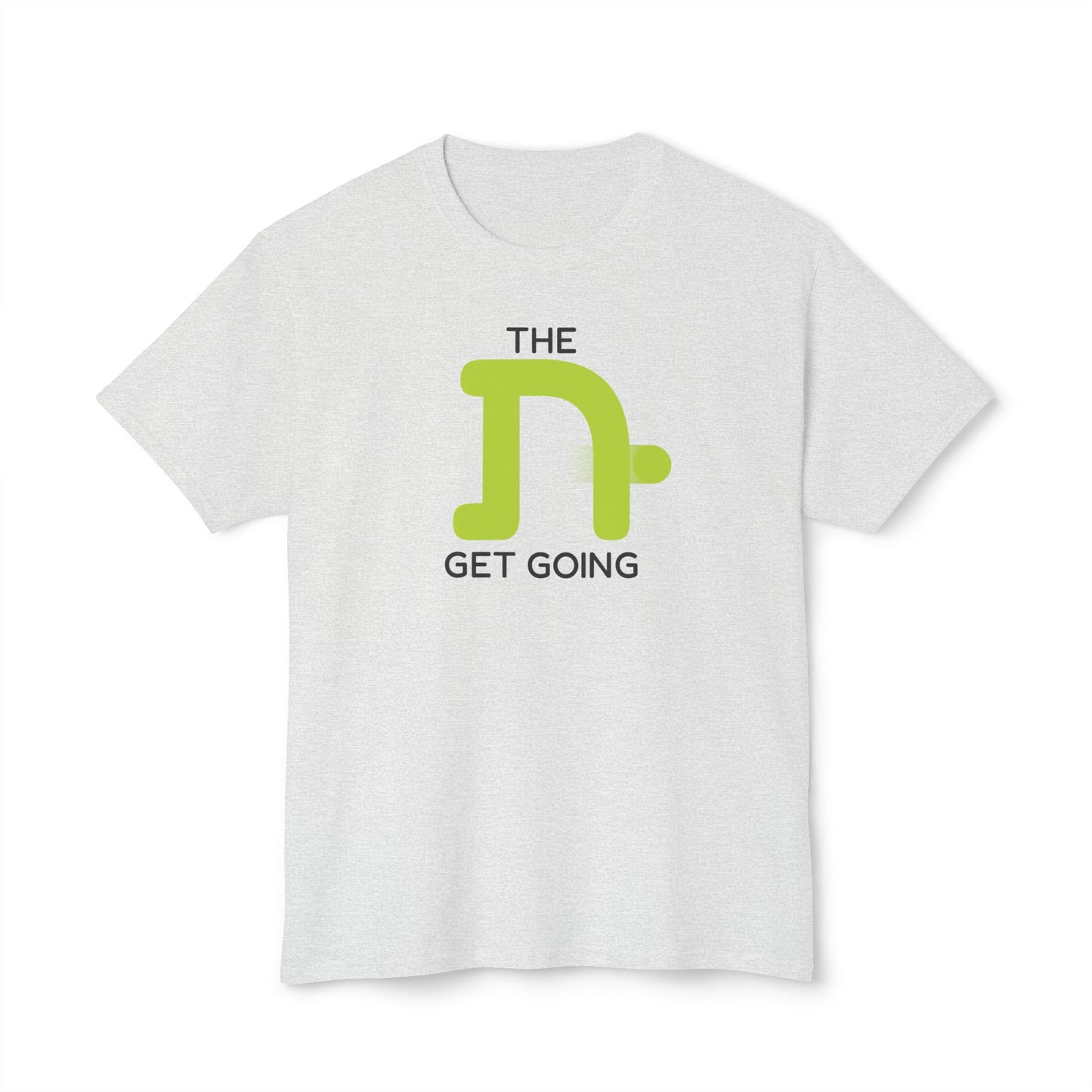 The Tough Get Going t-shirt