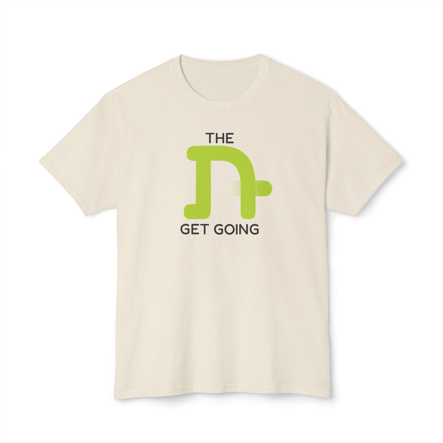 The Tough Get Going t-shirt
