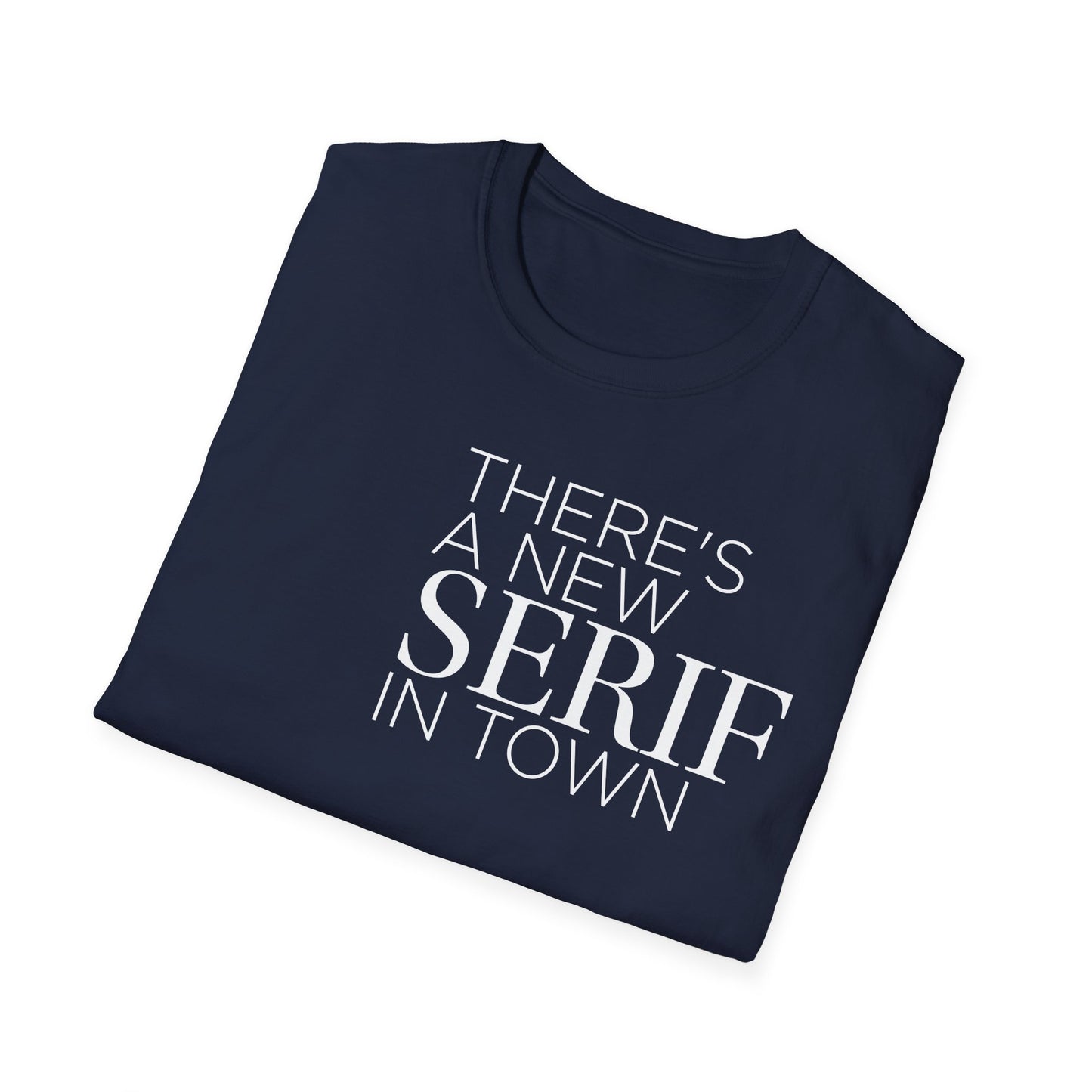 New Serif In Town T-Shirt