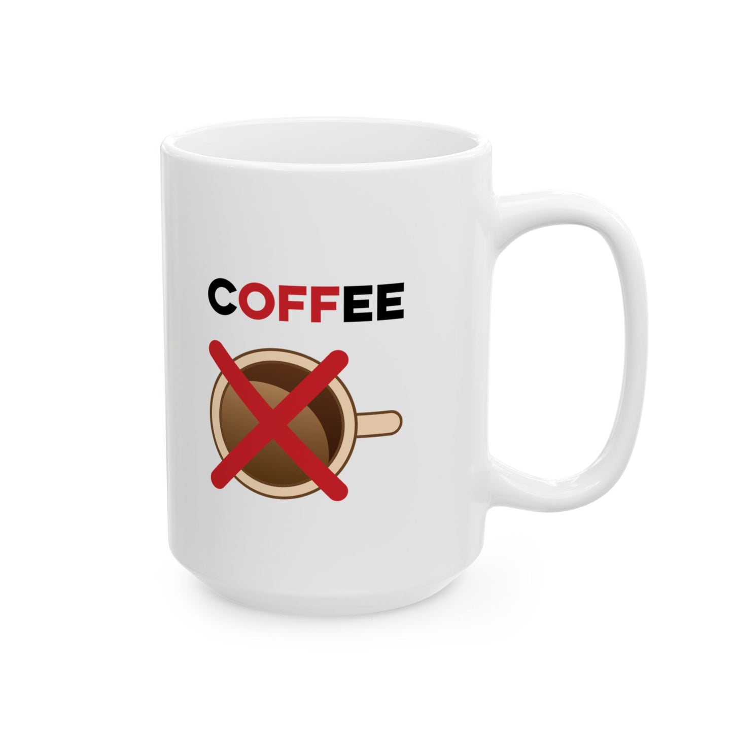 Off Coffee Mug, (11oz, 15oz)