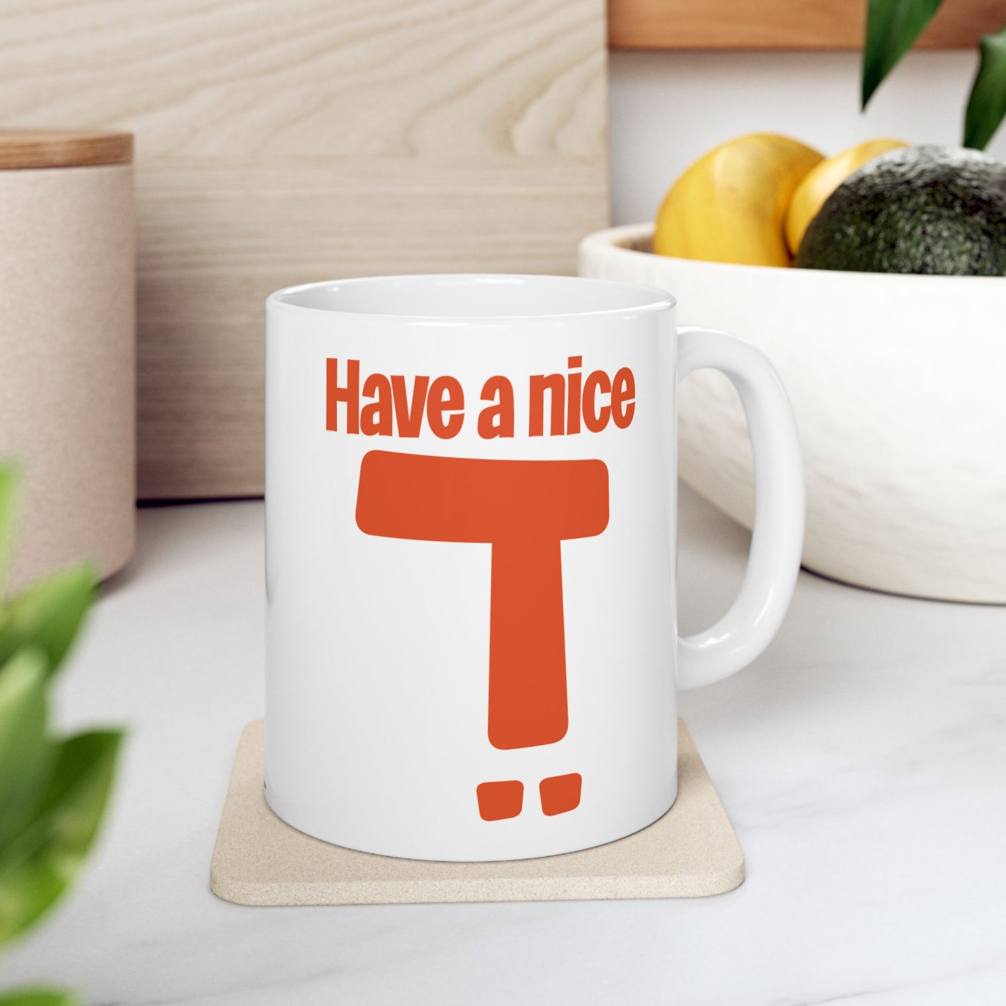 Have A Nice Day Mug