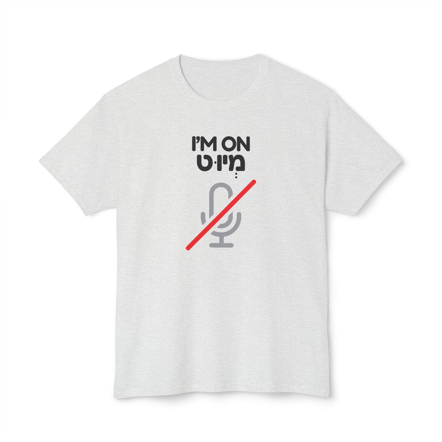 I'm On Mute t-shirt