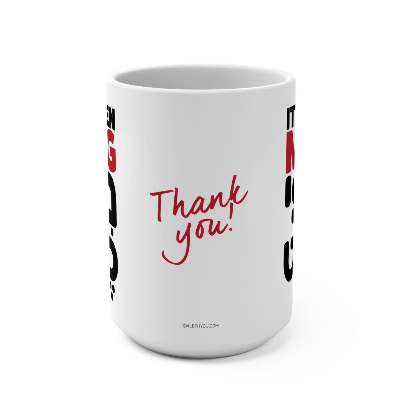 15oz It’s Been MUGnificent Mug