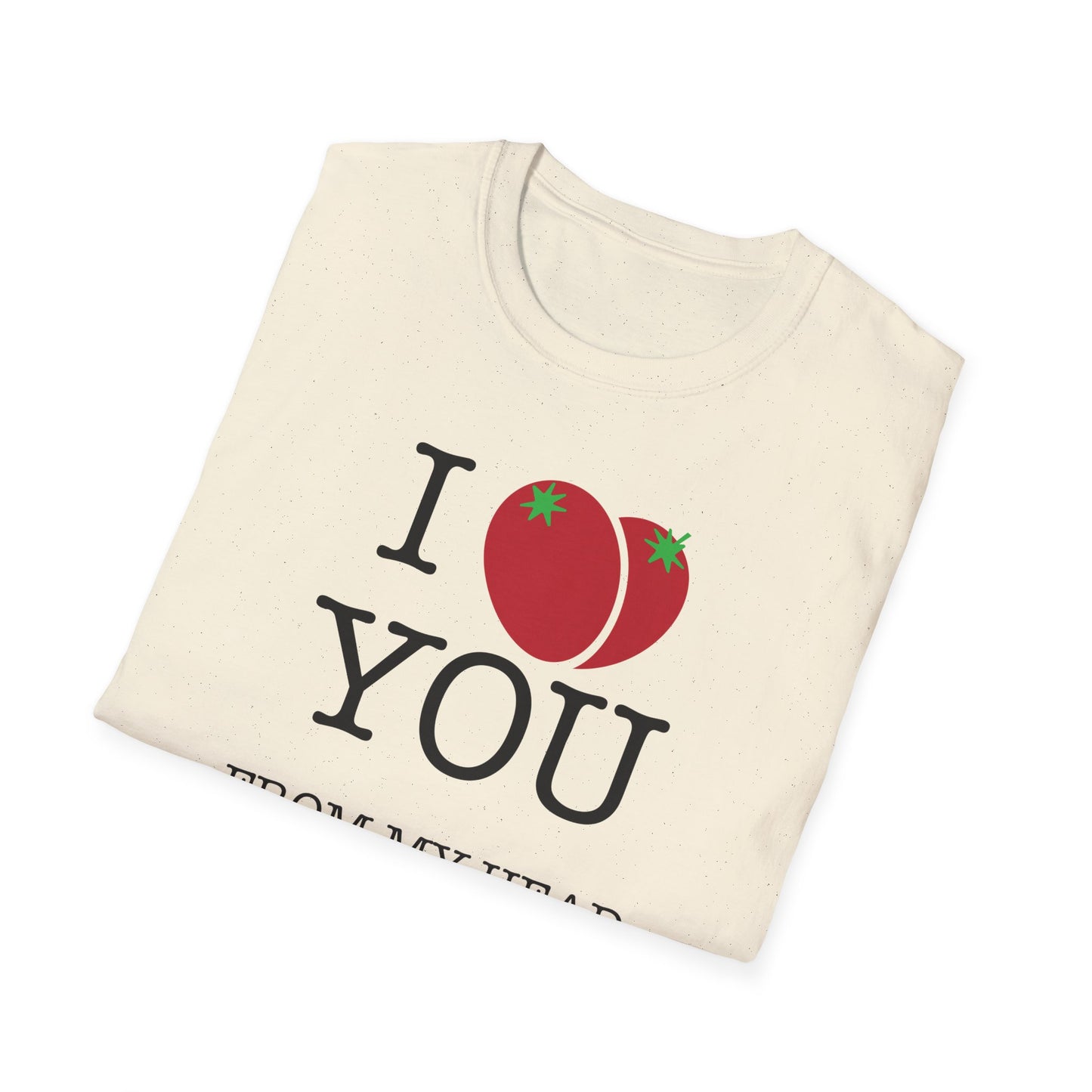 I Love You… T-Shirt
