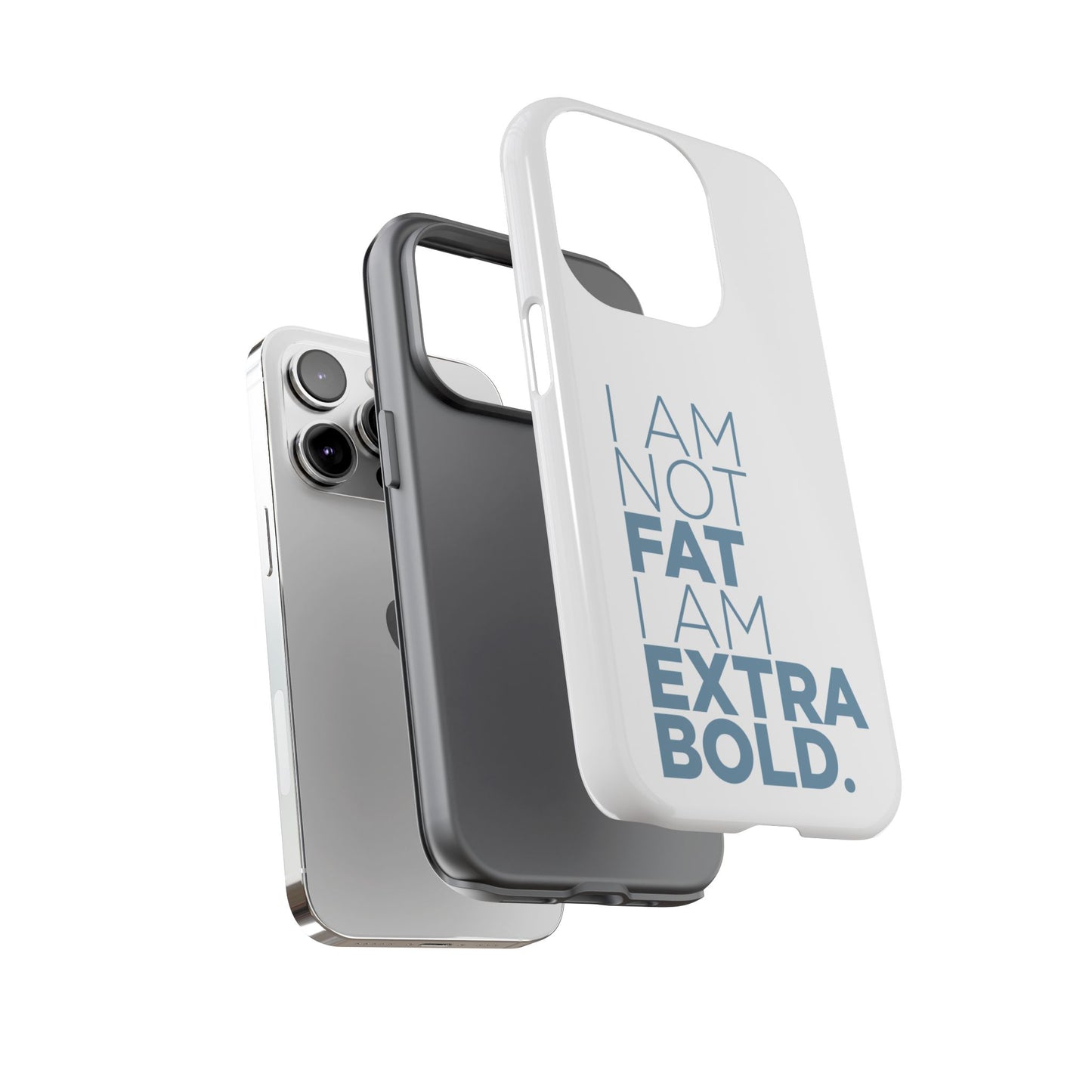 I Am Not Fat Tough Cases