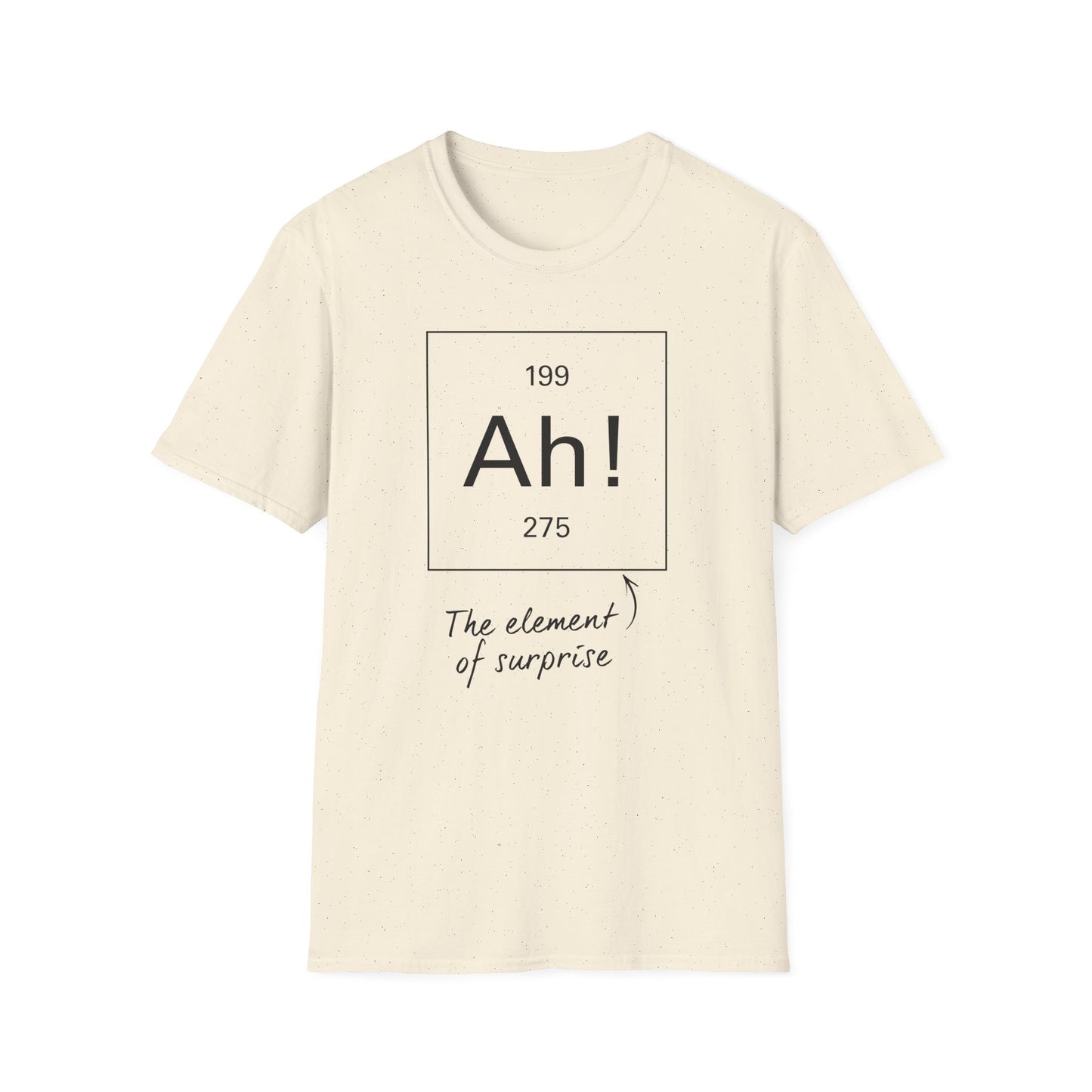 The Element Of Surprise T-Shirt