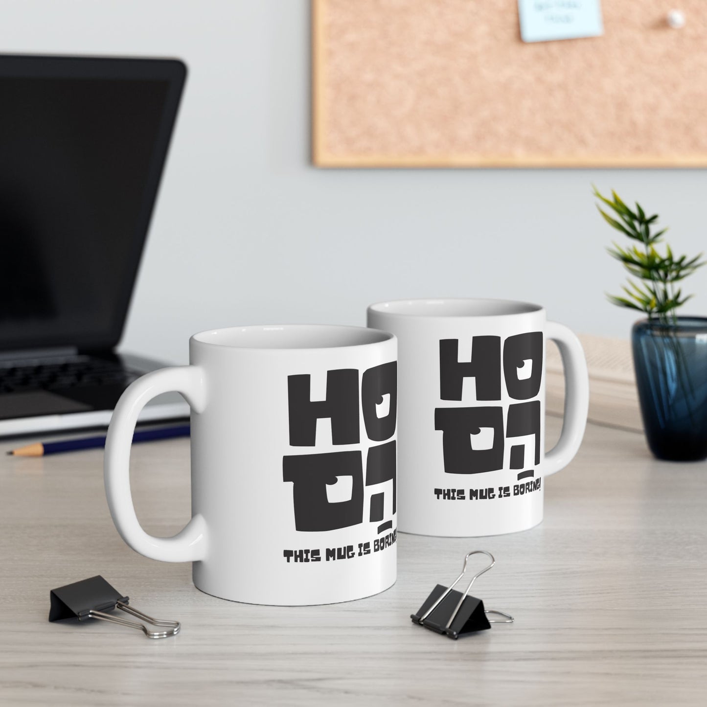 Ho Hum Coffee Mug, (11oz, 15oz)