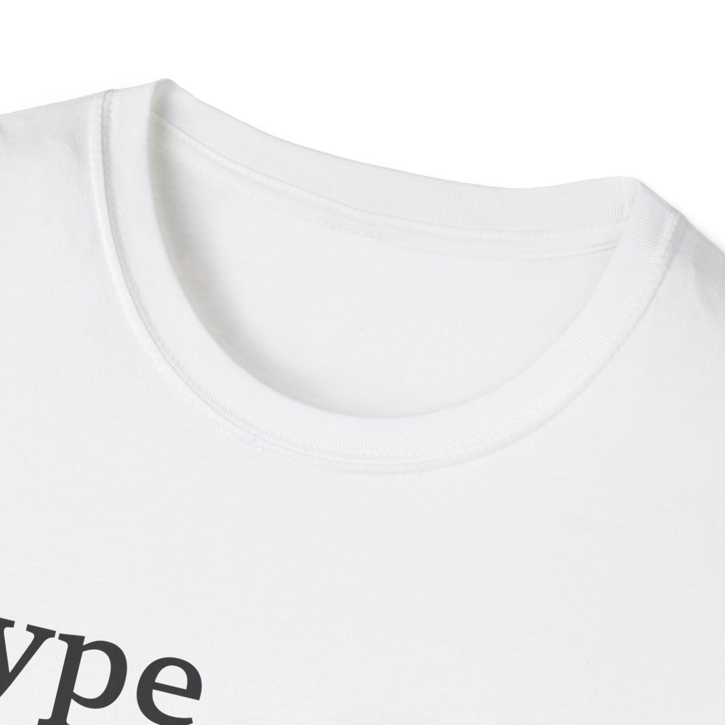 Type Can Be Misleading T-Shirt