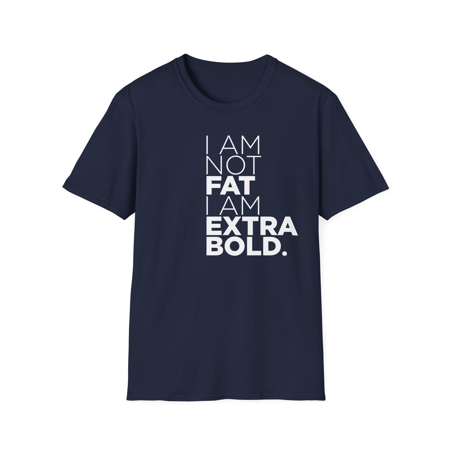 I'm Not Fat… T-Shirt