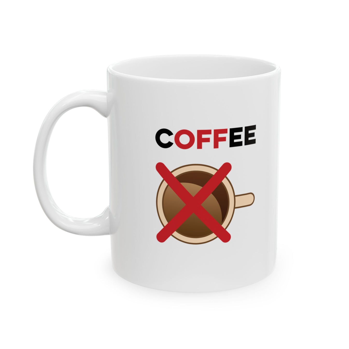 Off Coffee Mug, (11oz, 15oz)