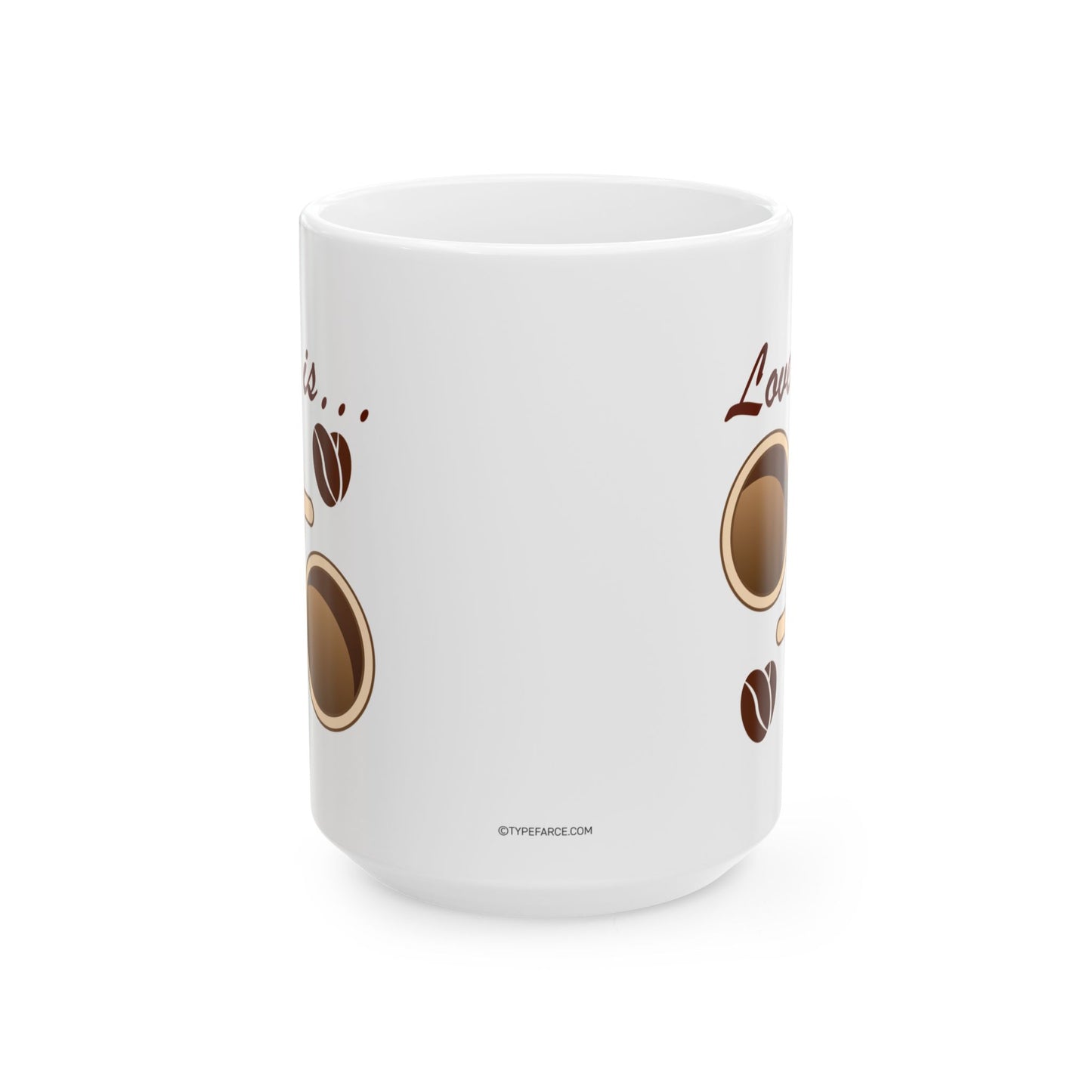 Love Is Coffee Mug, (11oz, 15oz)