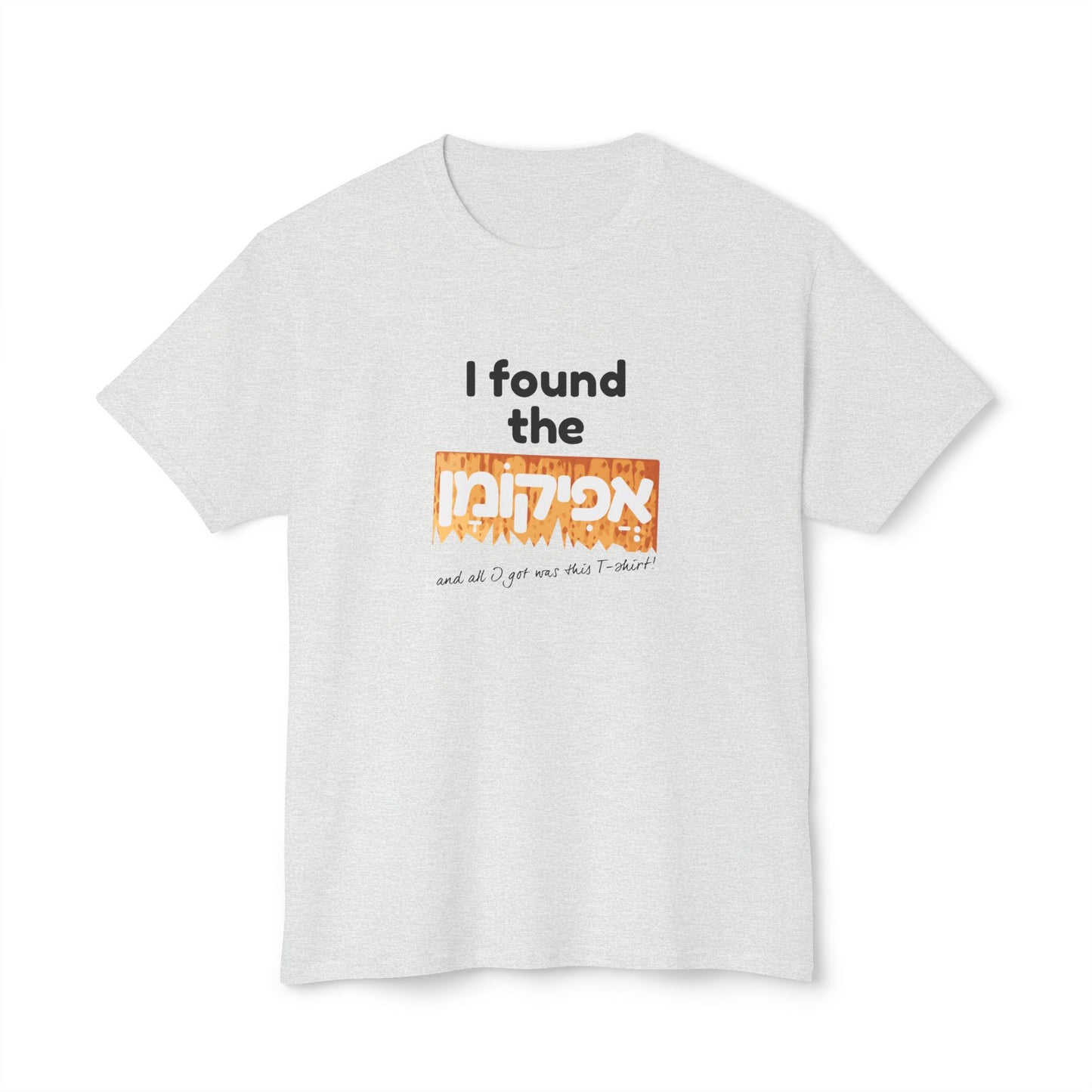 I Found the Afikoman t-shirt