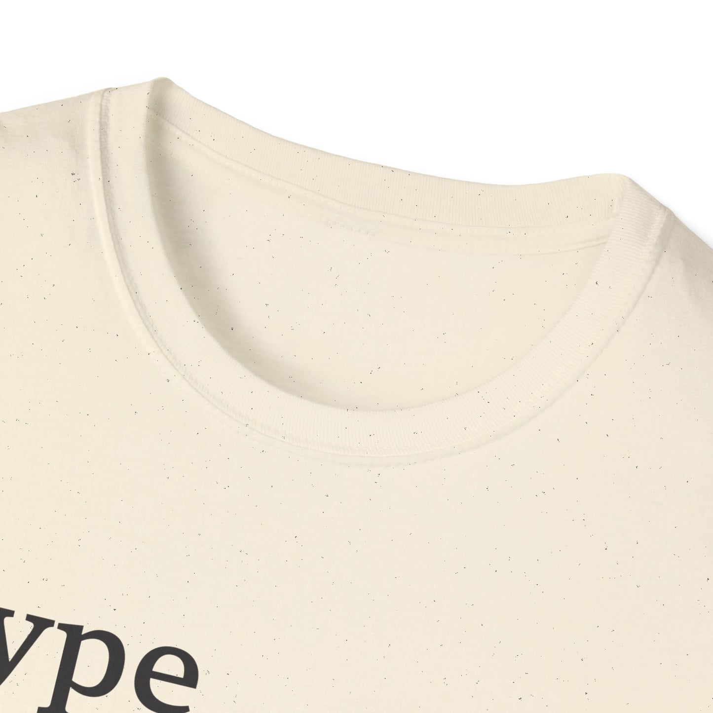 Type Can Be Misleading T-Shirt
