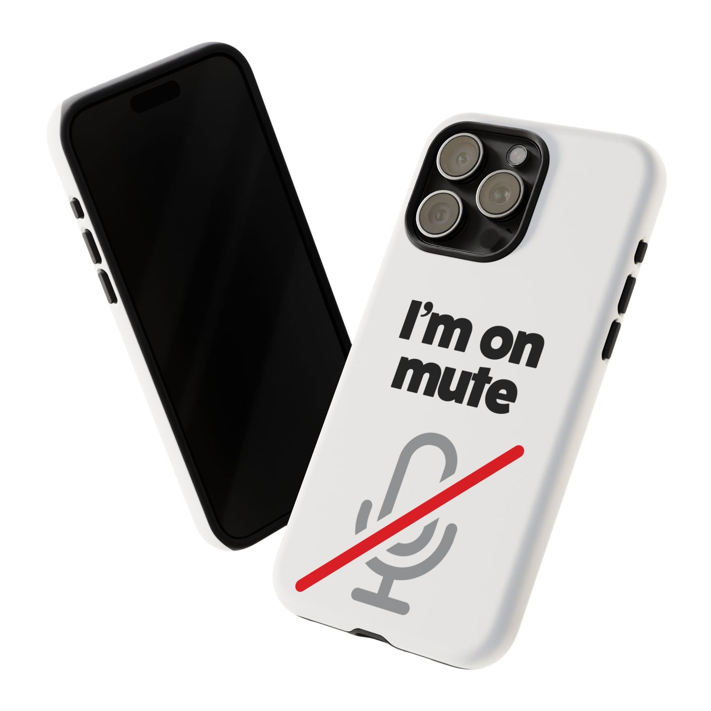 I'm On Mute Tough Cases
