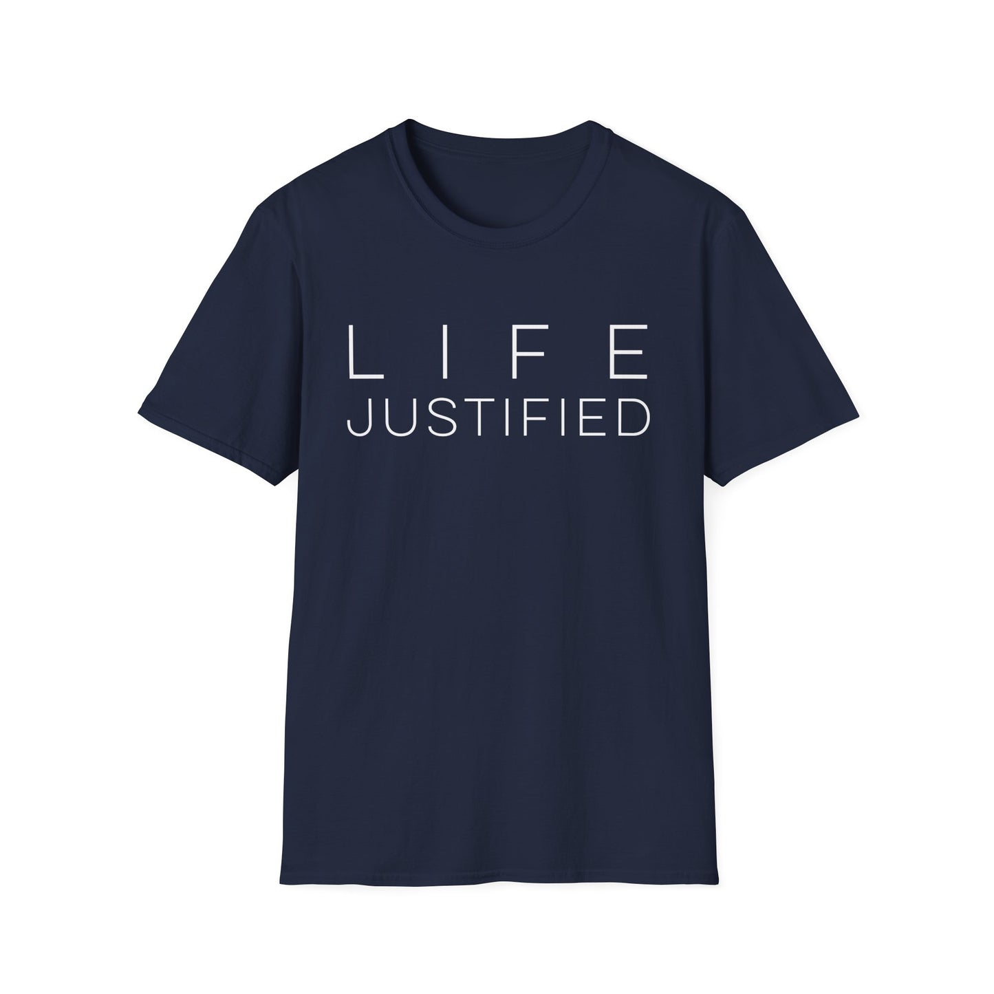 Life Justified T-Shirt