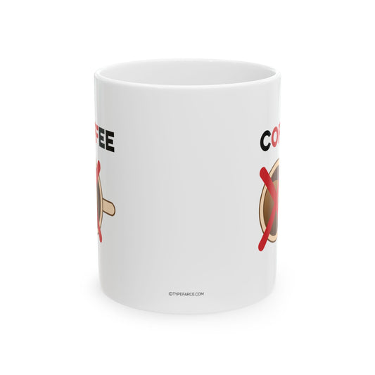 Off Coffee Mug, (11oz, 15oz)