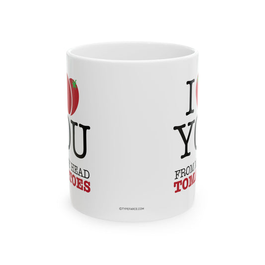 I Love You… Ceramic Mug, (11oz, 15oz)