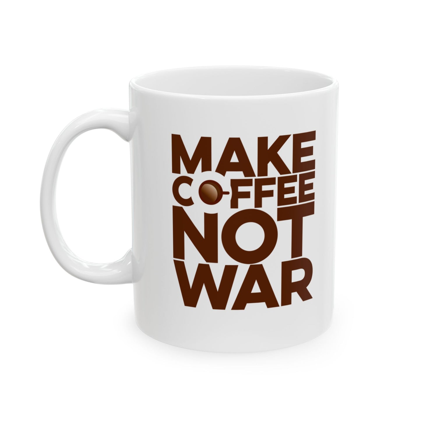 Make Coffee Not War Mug, (11oz, 15oz)