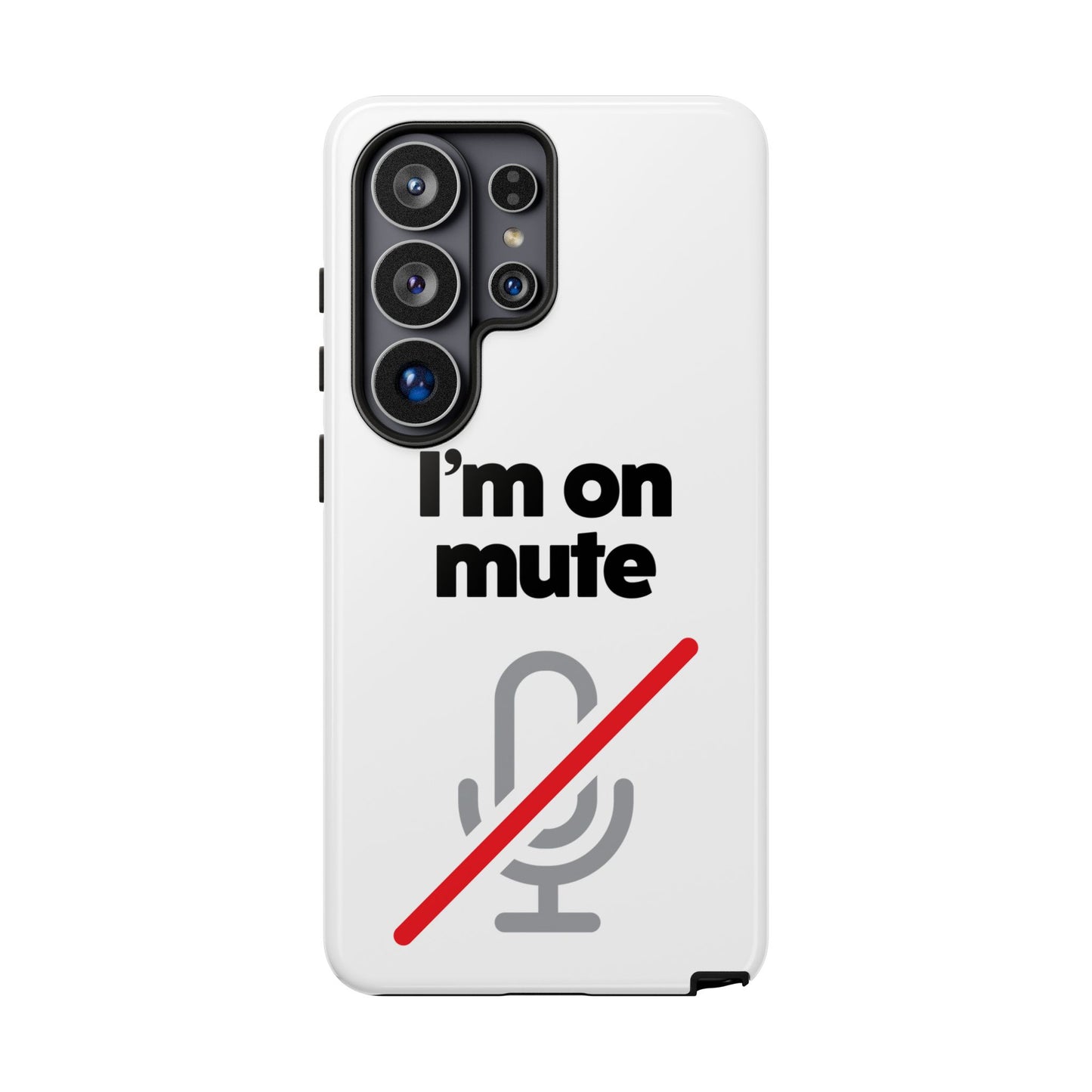 I'm On Mute Tough Cases
