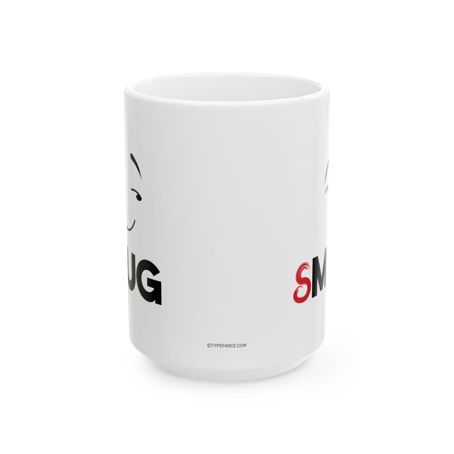 Smug Mug, (11oz, 15oz)