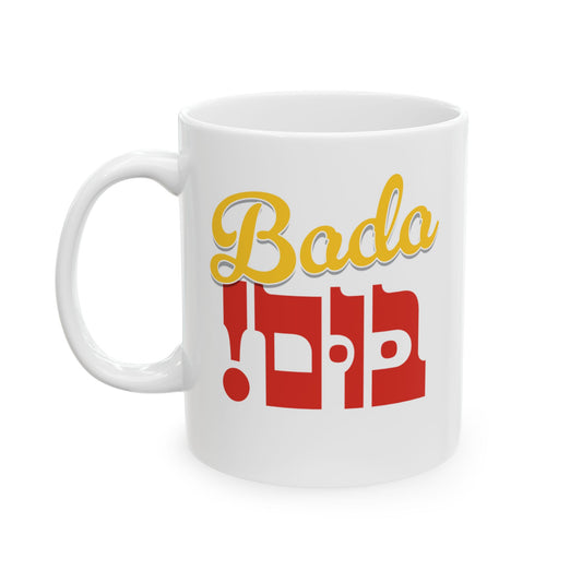 Bada Bing! Bada Boom! Mug
