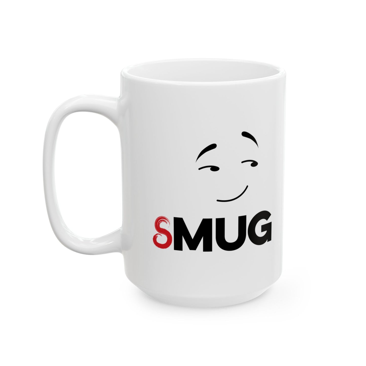 Smug Mug, (11oz, 15oz)