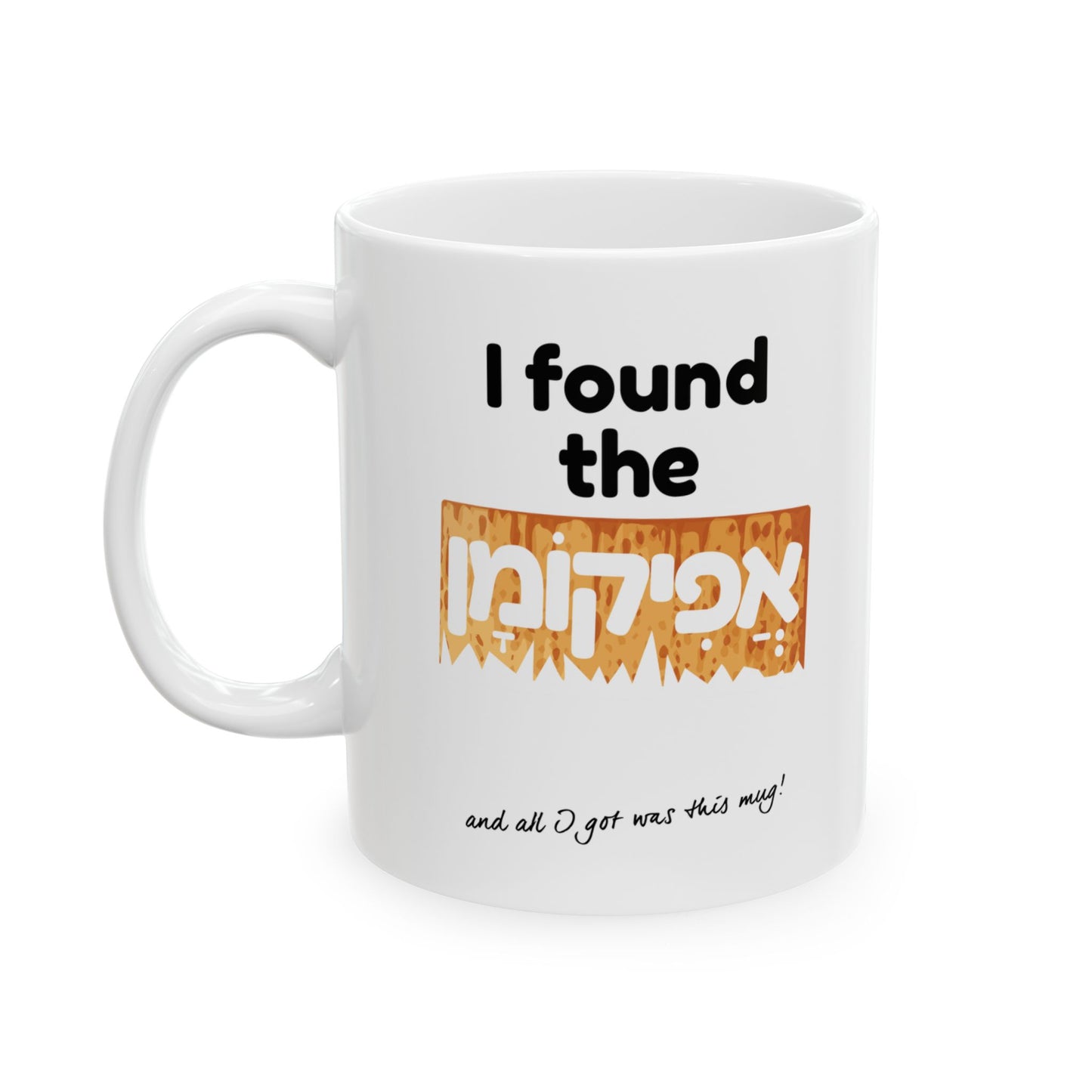 I Found The Afikoman Mug