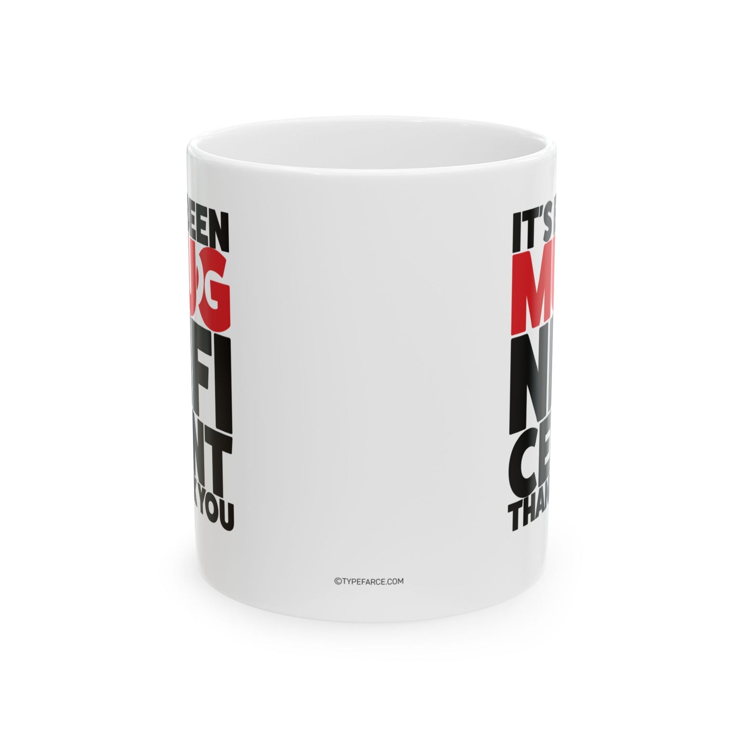It's Been Mugnificent Mug, (11oz, 15oz)