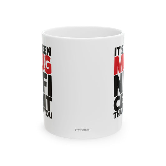 It's Been Mugnificent Mug, (11oz, 15oz)