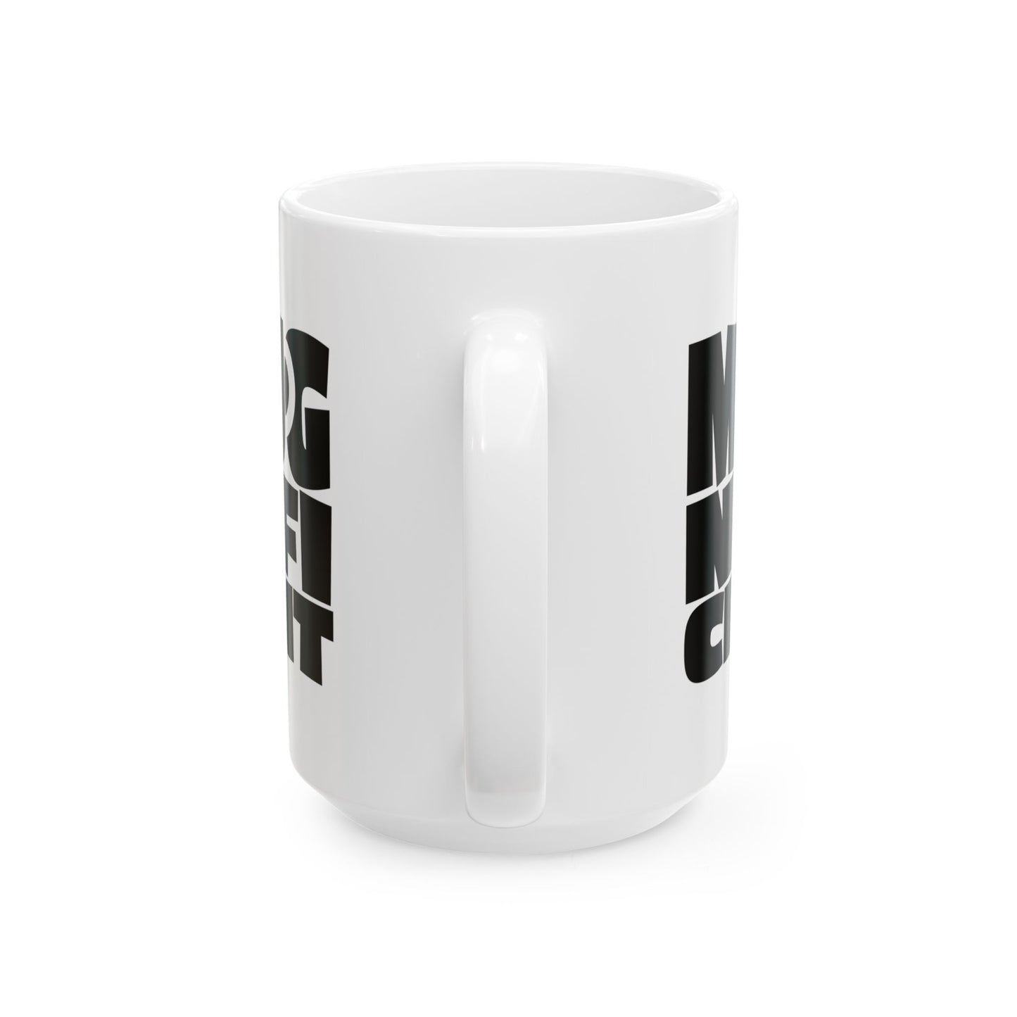 Mugnificent Mug, (11oz, 15oz)