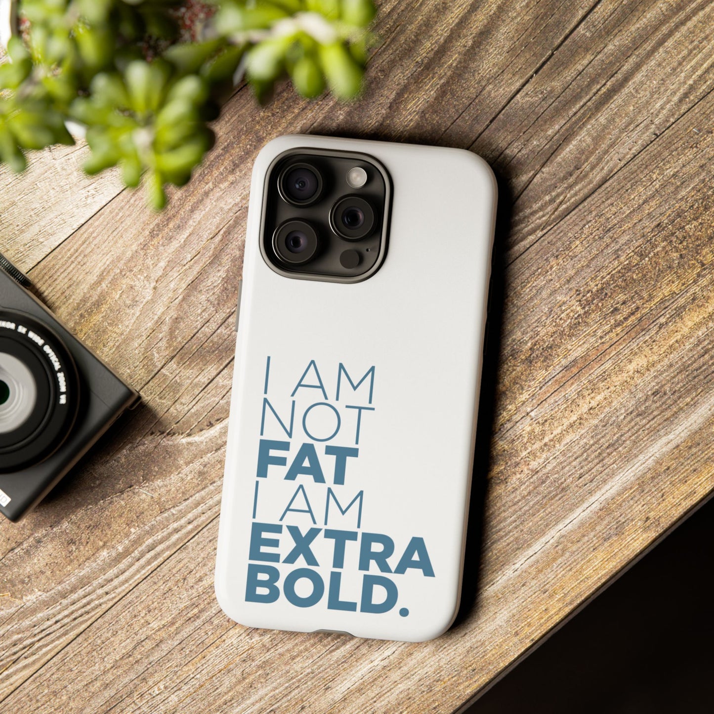 I Am Not Fat Tough Cases