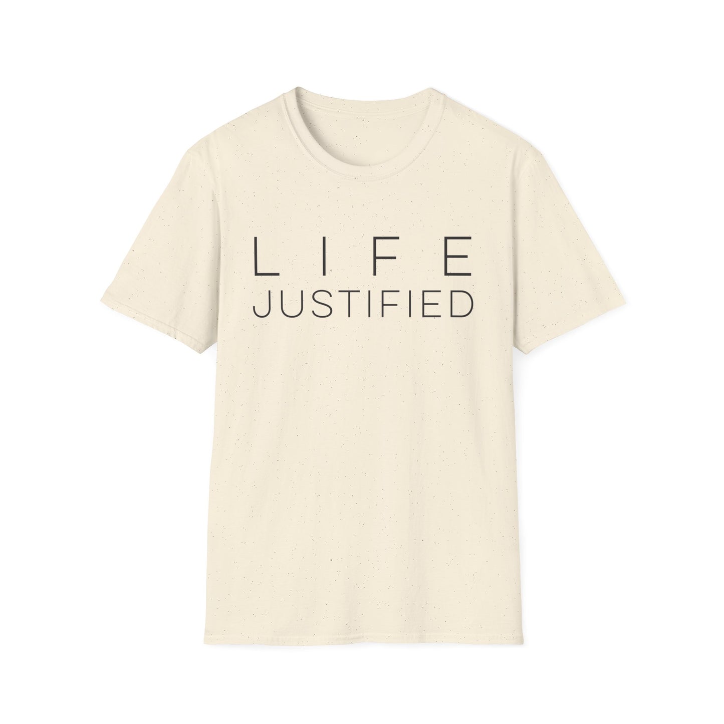Life Justified T-Shirt