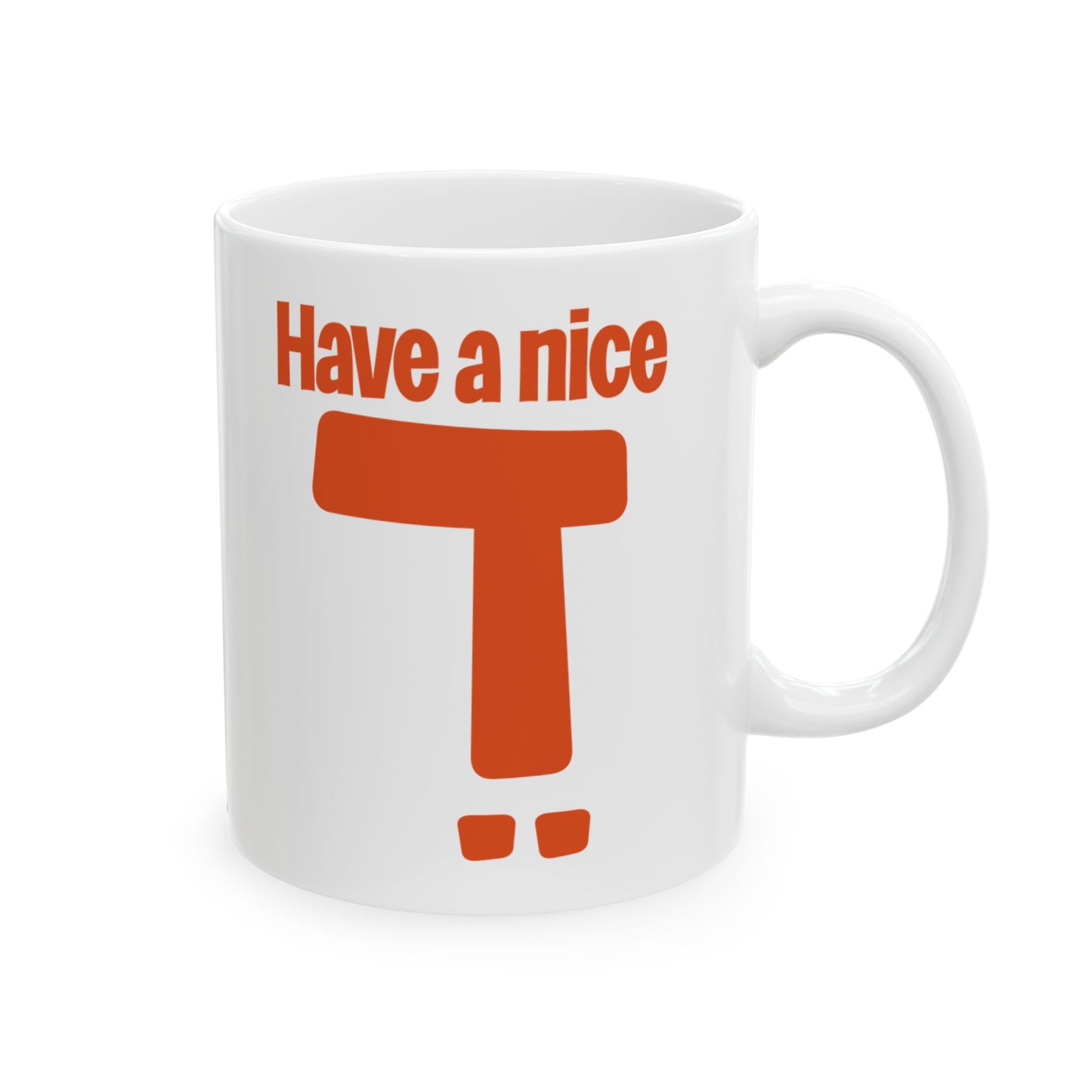 Have A Nice Day Mug