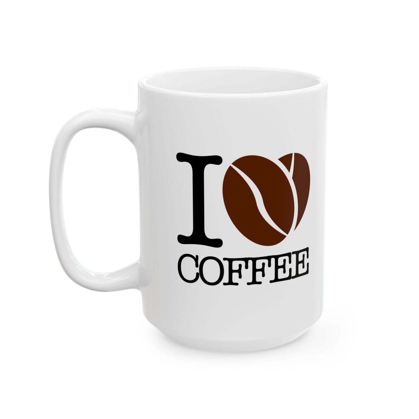 I Love Coffee Mug, (11oz, 15oz)