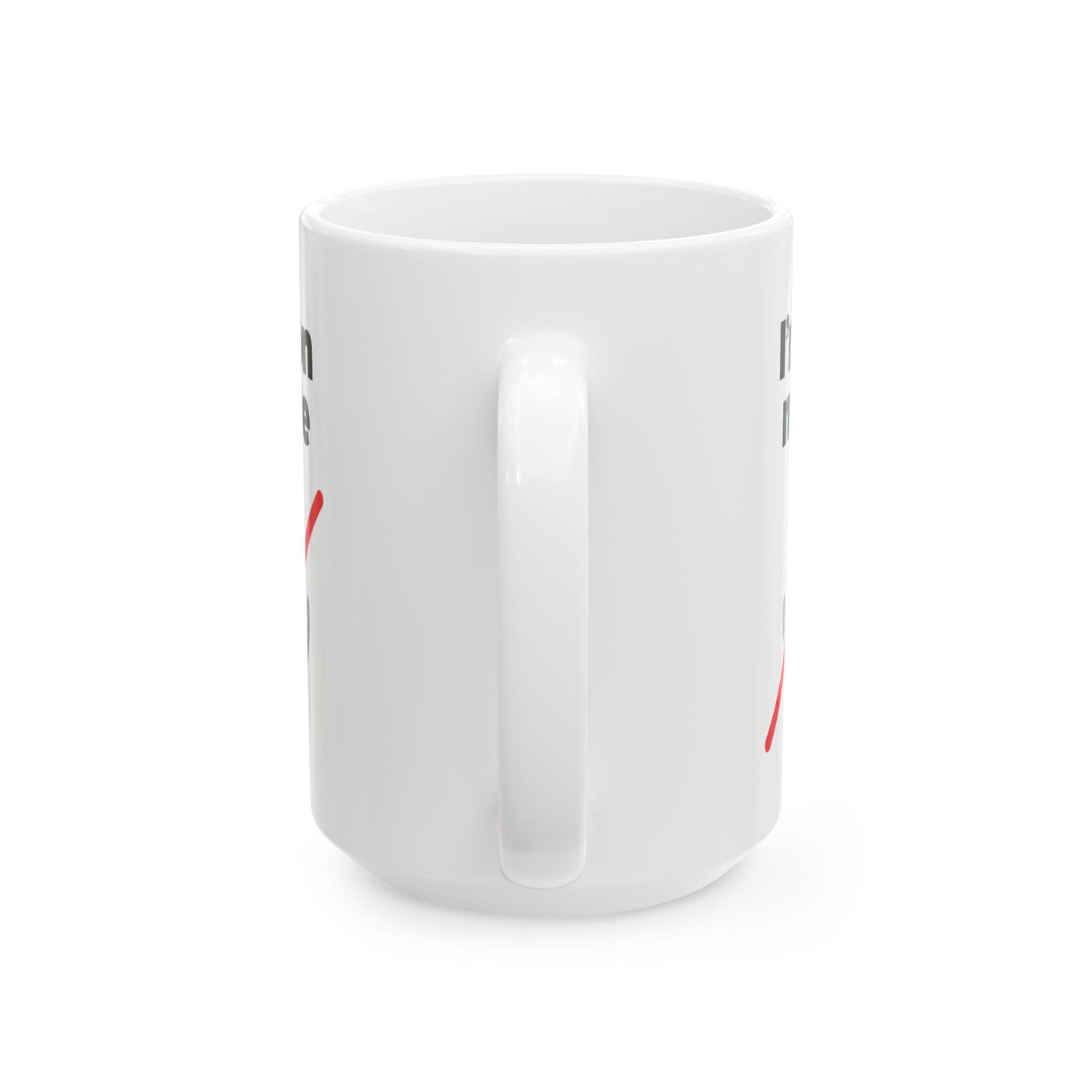 I'm On Mute Ceramic Mug, (11oz, 15oz)