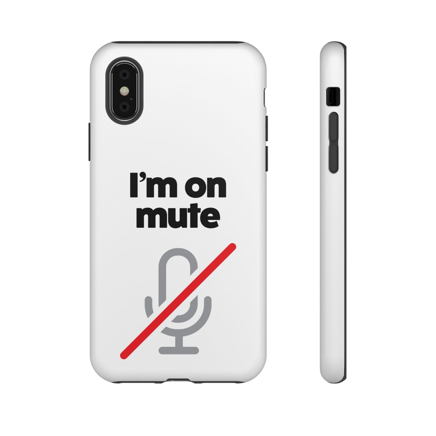 I'm On Mute Tough Cases