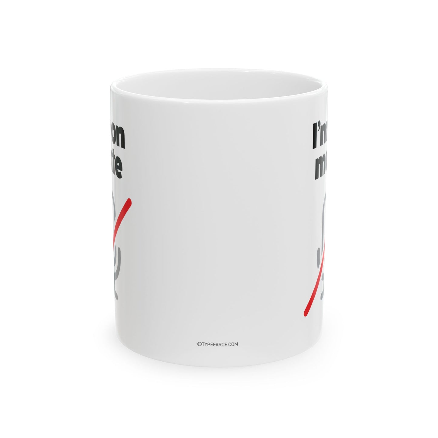 I'm On Mute Ceramic Mug, (11oz, 15oz)