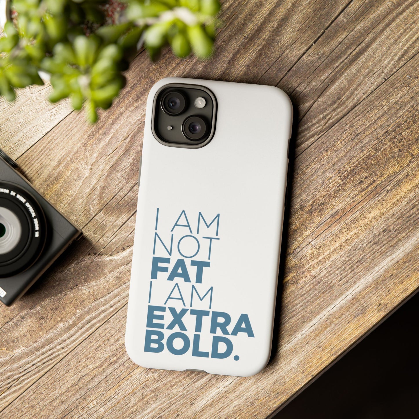 I Am Not Fat Tough Cases