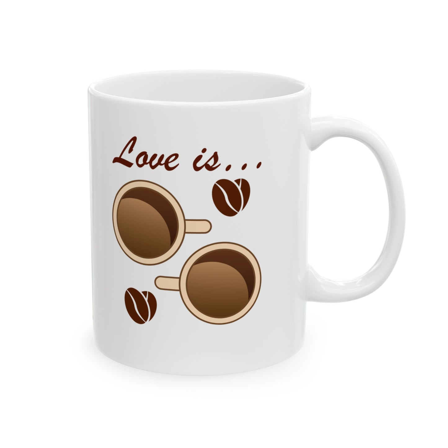 Love Is Coffee Mug, (11oz, 15oz)