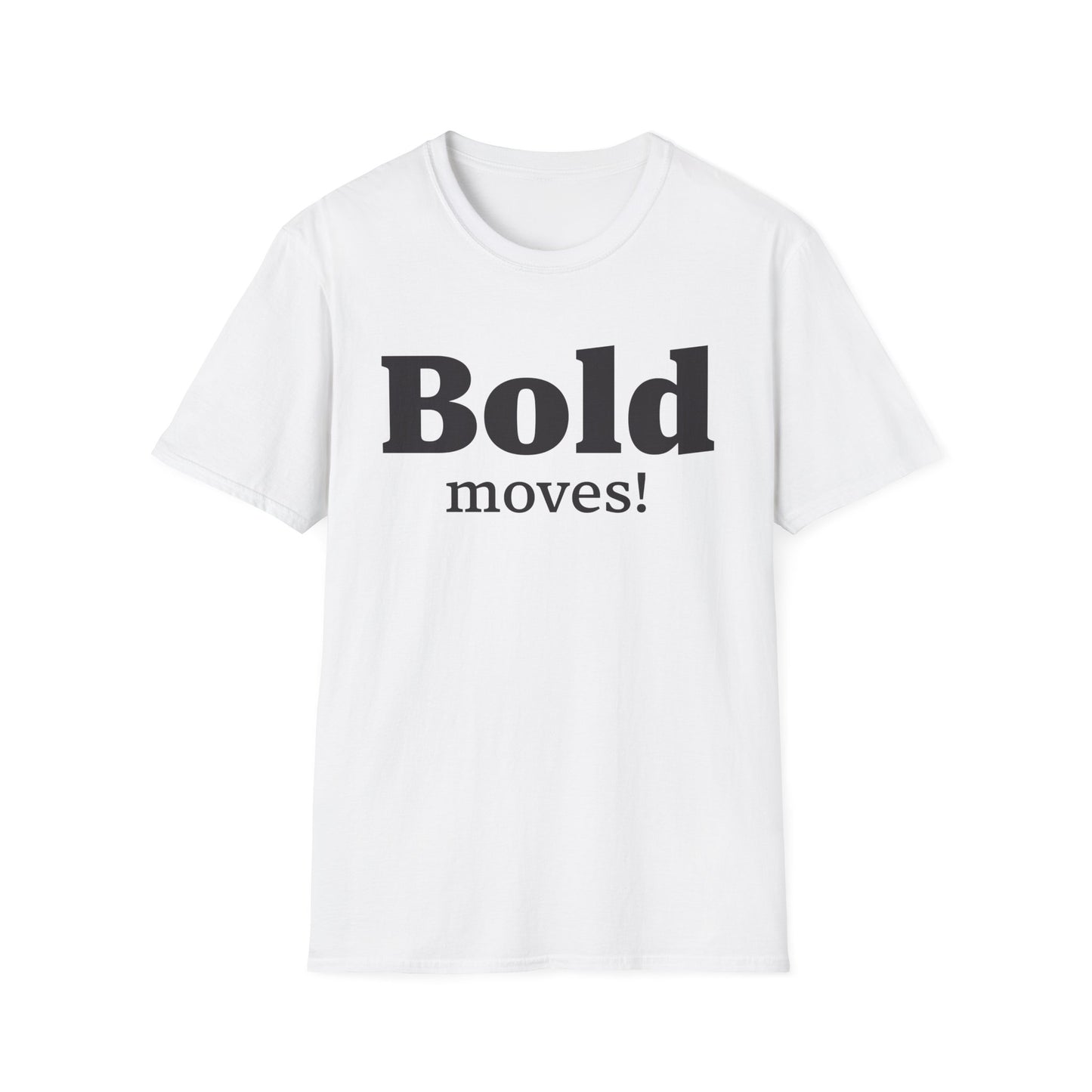 Bold Moves T-Shirt