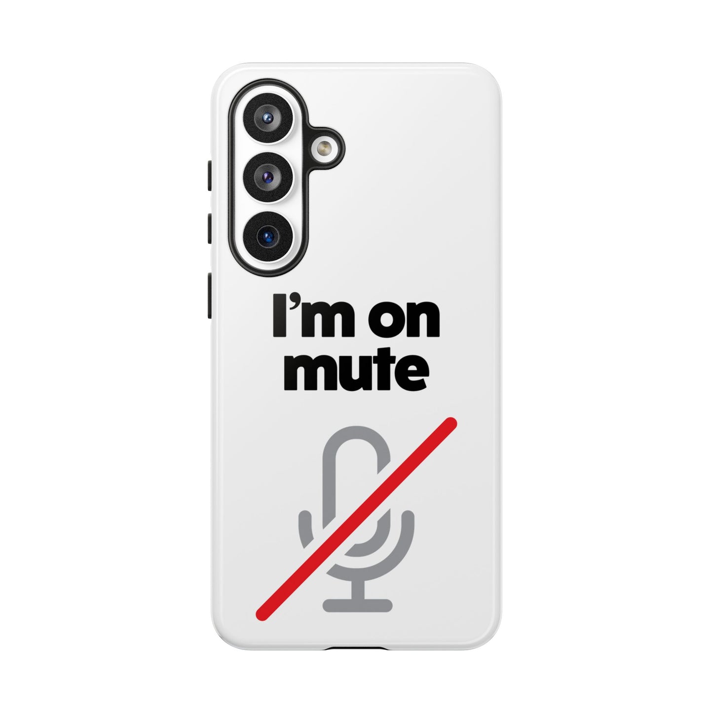 I'm On Mute Tough Cases