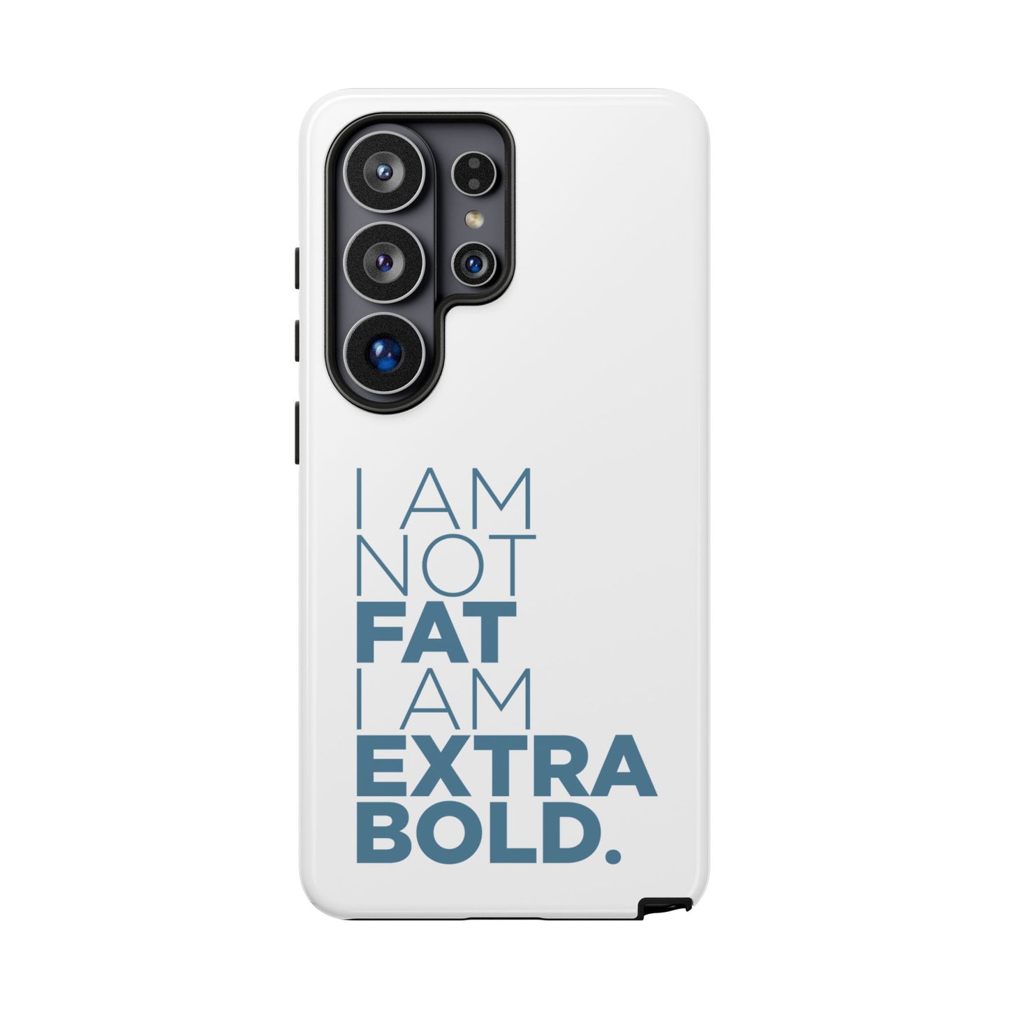 I Am Not Fat Tough Cases