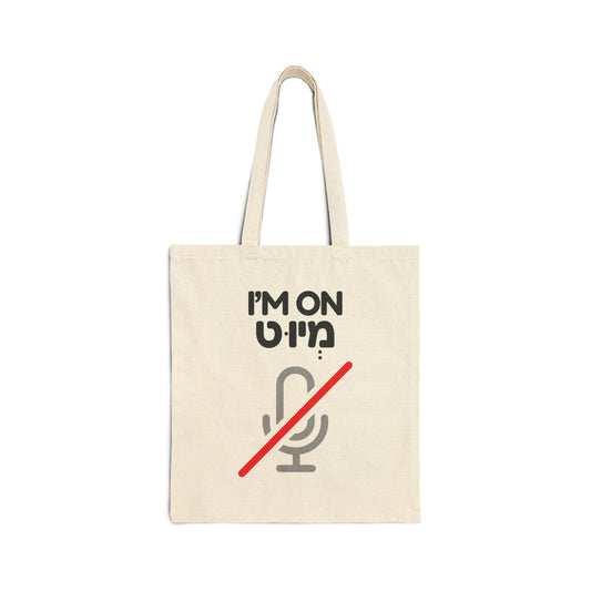 I'm On Mute Tote Bag