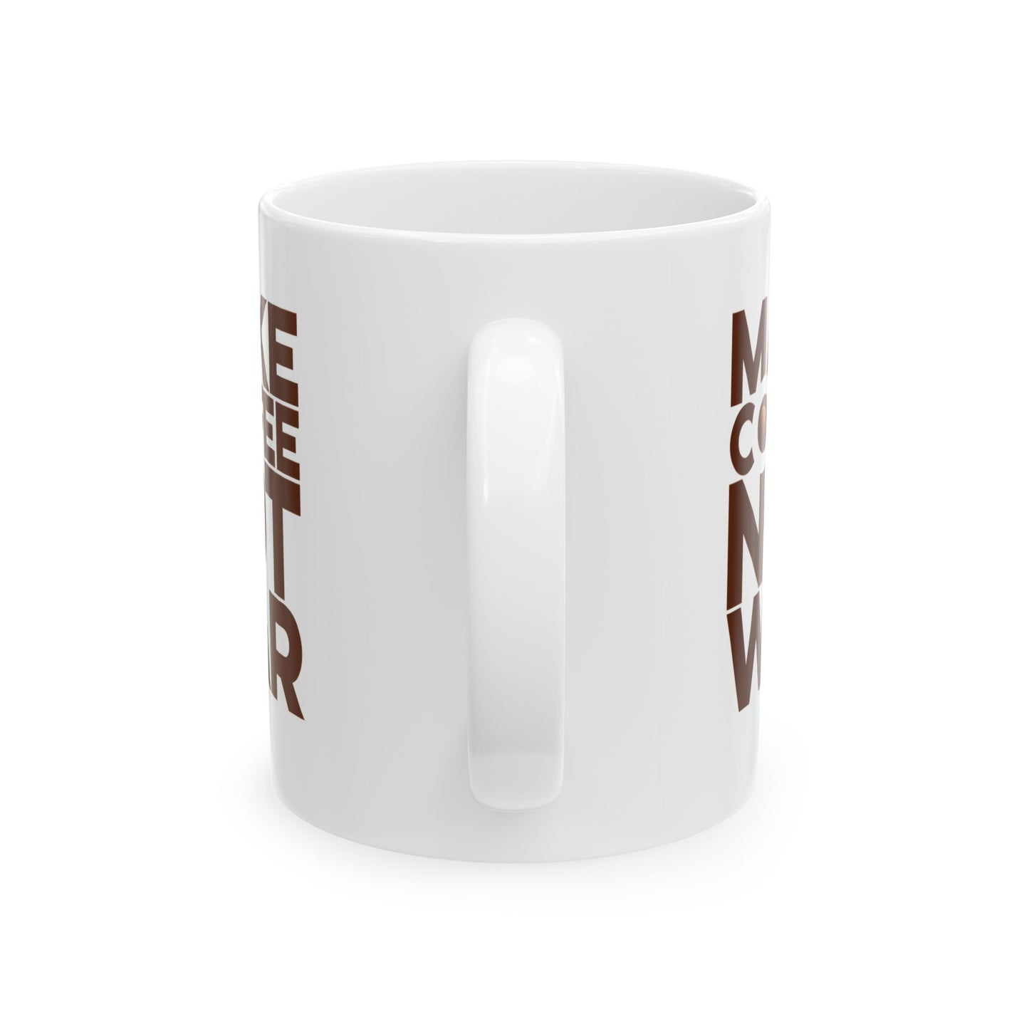 Make Coffee Not War Mug, (11oz, 15oz)