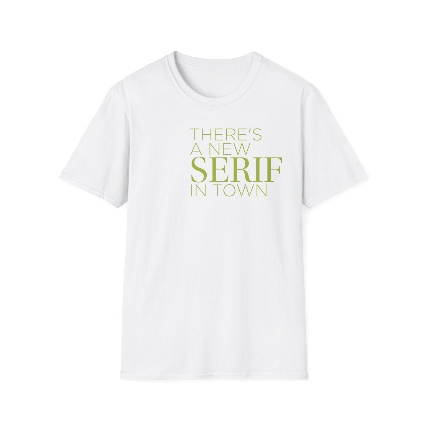 New Serif In Town T-Shirt