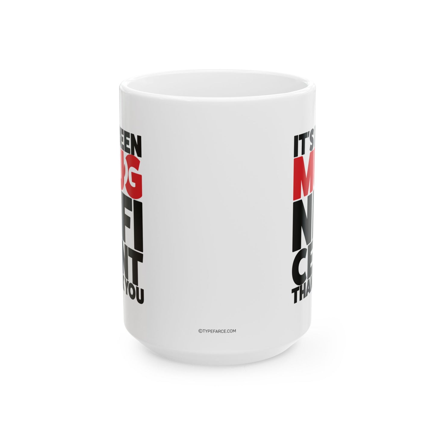 It's Been Mugnificent Mug, (11oz, 15oz)