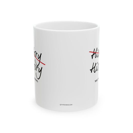 Rewrite History Ceramic Mug, (11oz, 15oz)